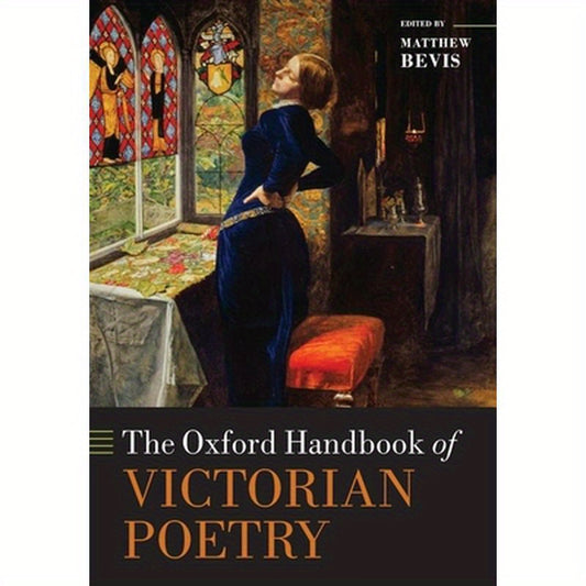 The Oxford Handbook of Victorian Poetry