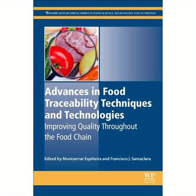 Advances in Food Traceability Techniques and Technologies: Improving Quality Throughout the Food Chain