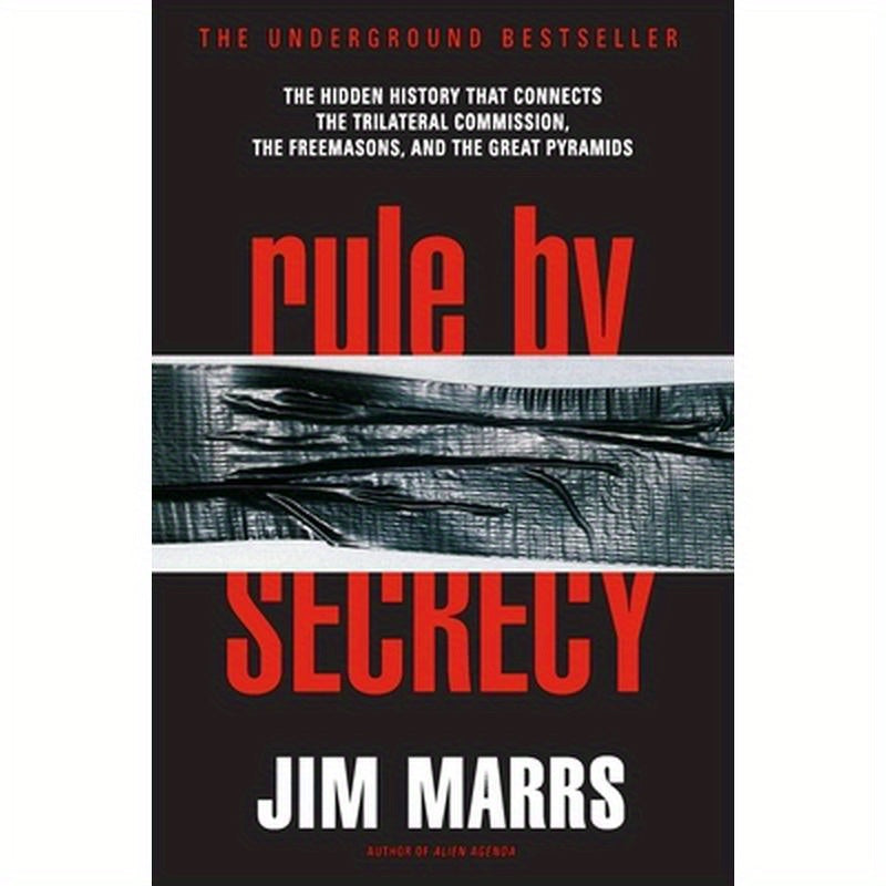 Rule by Secrecy: Hidden History That Connects the Trilateral Commission, the Freemasons, and the Great Pyramids, the