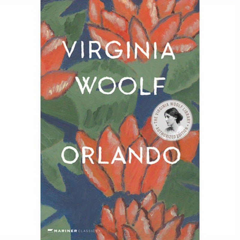 Orlando, a Biography: The Virginia Woolf Library Authorized Edition