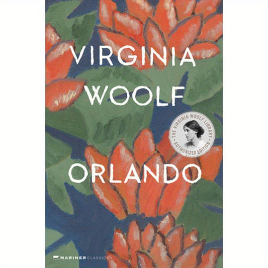 Orlando, a Biography: The Virginia Woolf Library Authorized Edition