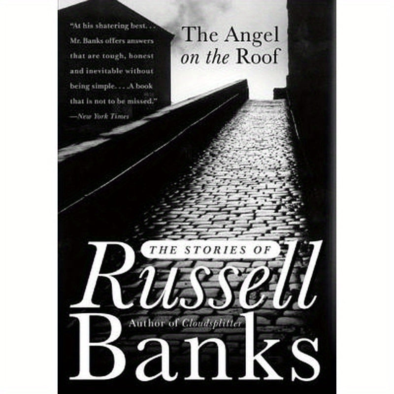 The Angel on the Roof: The Stories of Russell Banks