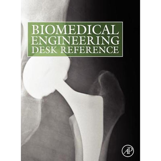 Biomedical Engineering Desk Reference