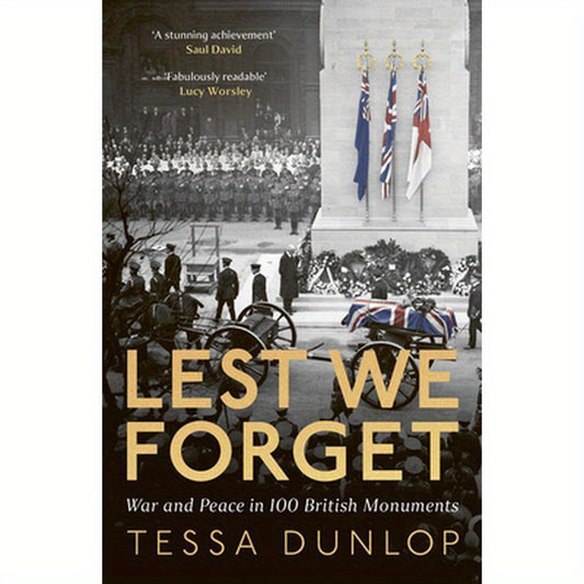 Lest We Forget: War and Peace in 100 British Monuments