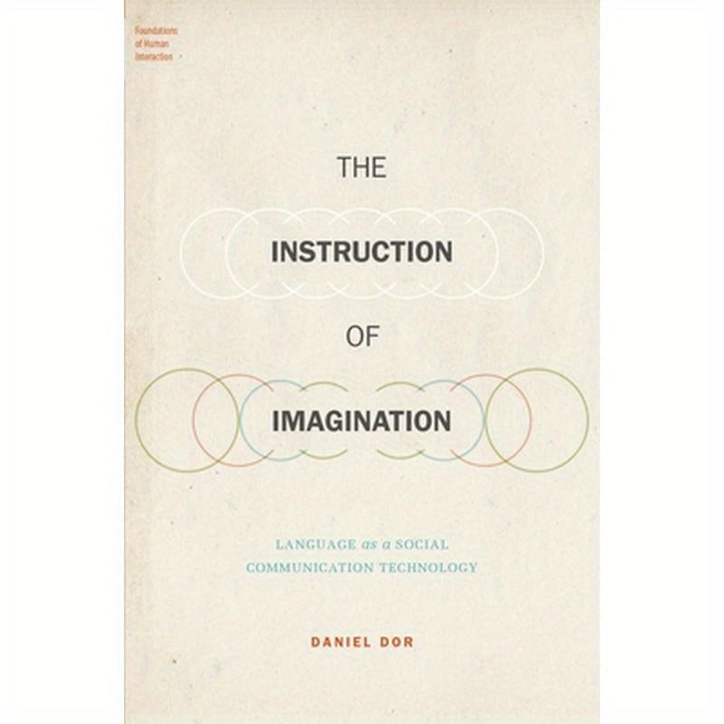 Instruction of Imagination: Language as a Social Communication Technology