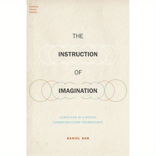 Instruction of Imagination: Language as a Social Communication Technology