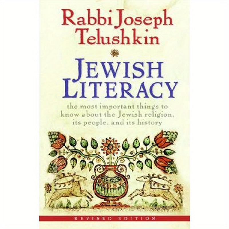 Jewish Literacy Revised Ed: The Most Important Things to Know about the Jewish Religion, Its People, and Its History
