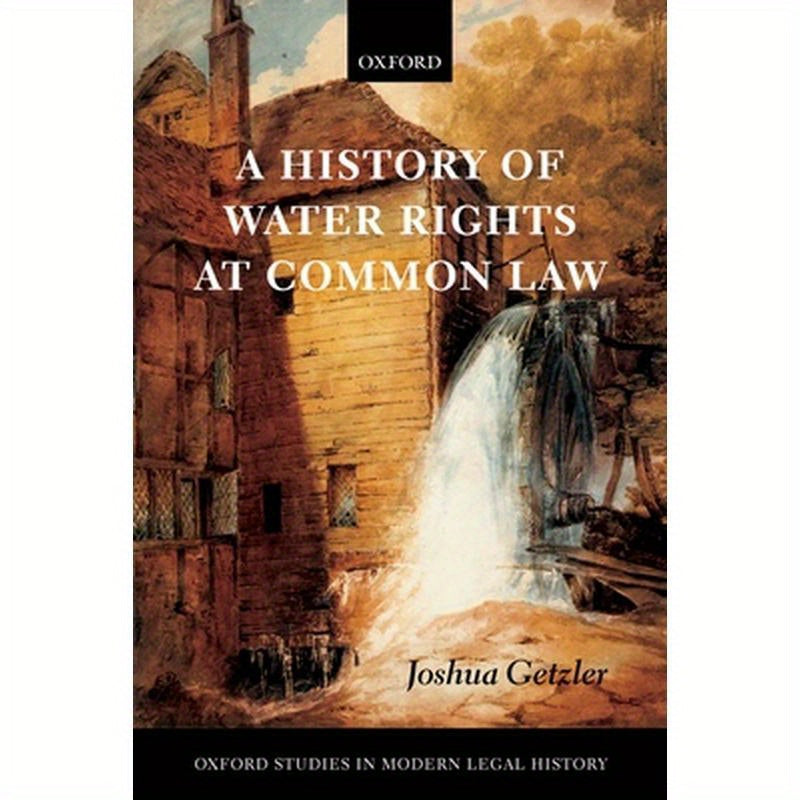 A History of Water Rights at Common Law