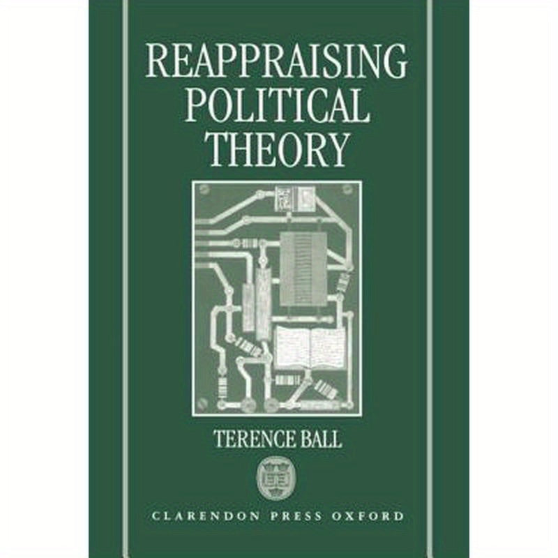Reappraising Political Theory: Revisionist Studies in the History of Political Thought