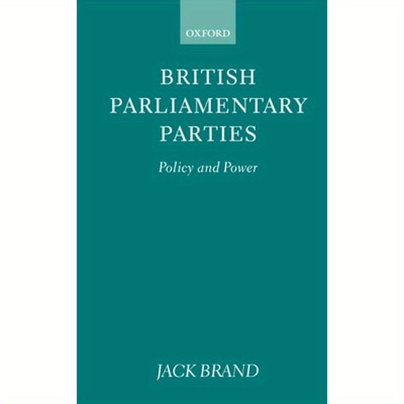 British Parliamentary Parties: Policy and Power