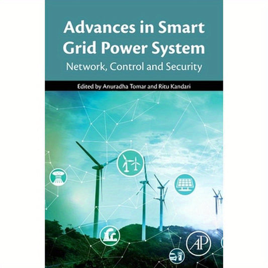 Advances in Smart Grid Power System: Network, Control and Security