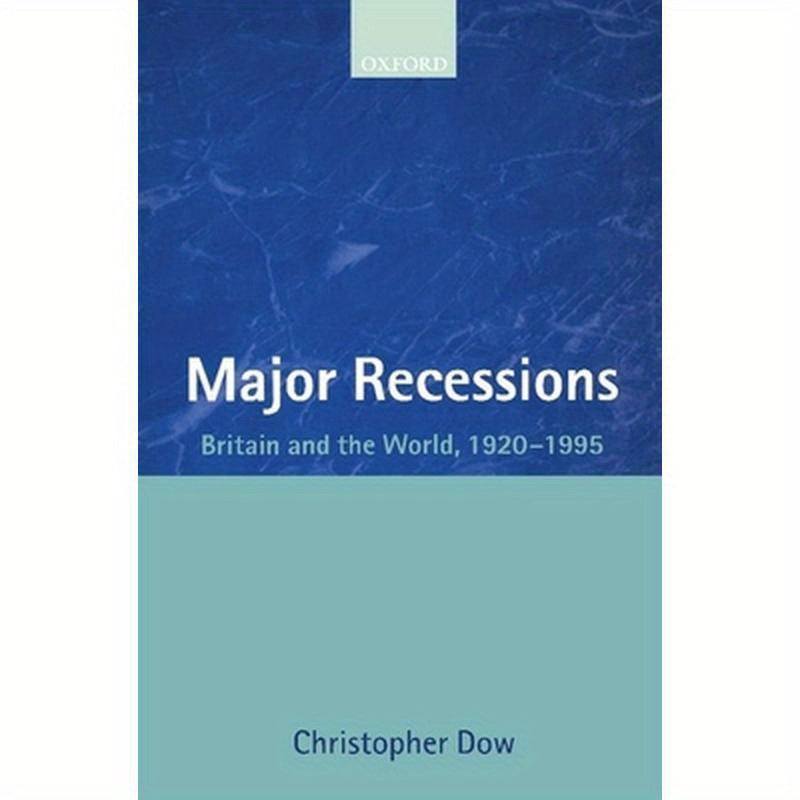 Major Recessions: Britain and the World, 1920-1995