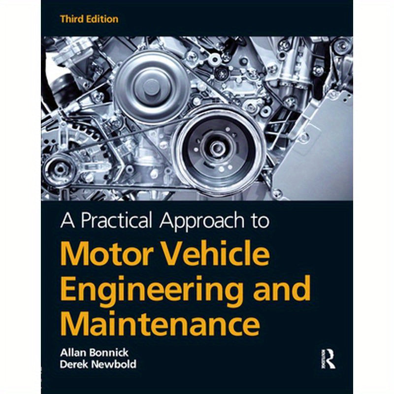 A Practical Approach to Motor Vehicle Engineering and Maintenance