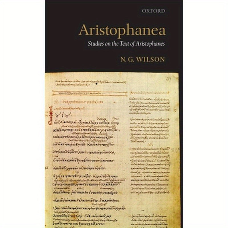Aristophanea: Studies on the Text of Aristophanes
