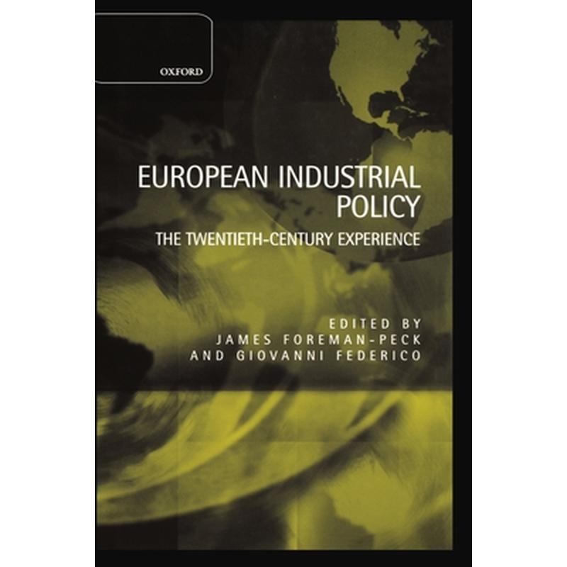 European Industrial Policy: The Twentieth-Century Experience