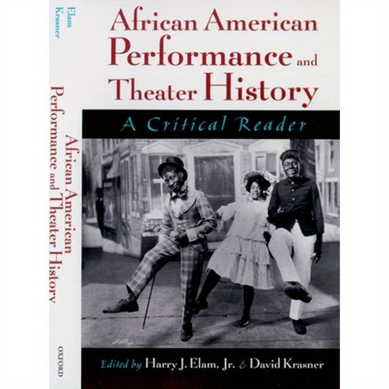 African American Performance and Theater History: A Critical Reader