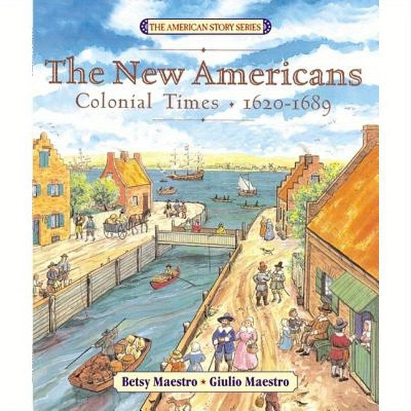 The New Americans: Colonial Times: 1620-1689