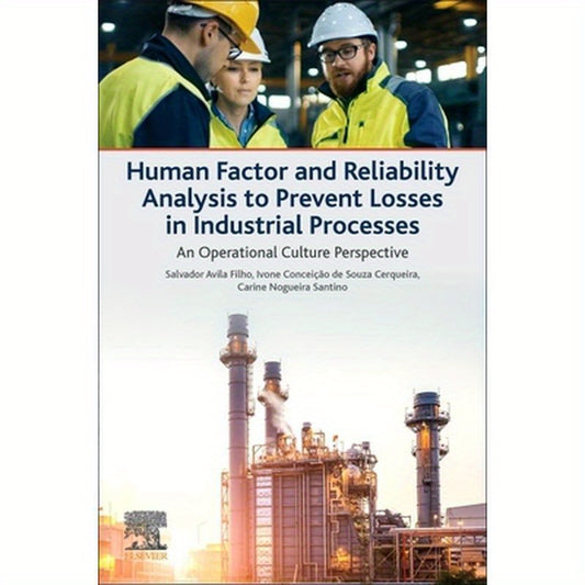 Human Factor and Reliability Analysis to Prevent Losses in Industrial Processes: An Operational Culture Perspective