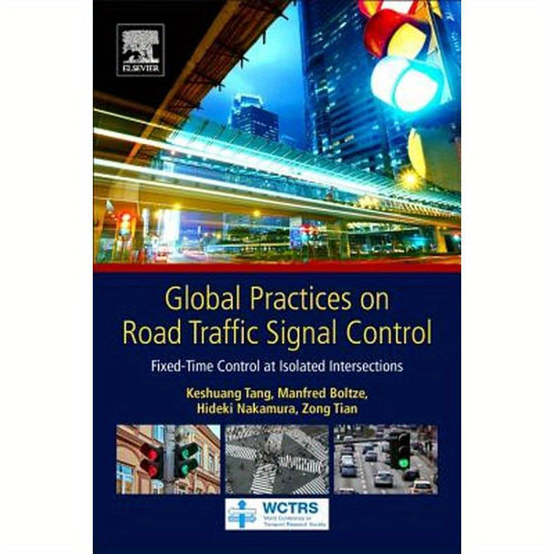 Global Practices on Road Traffic Signal Control: Fixed-Time Control at Isolated Intersections