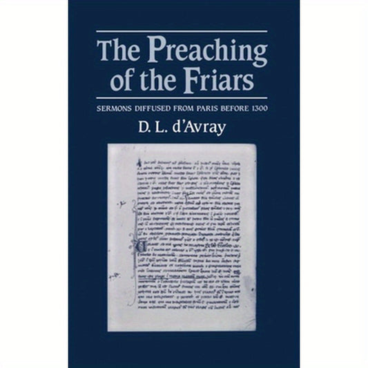The Preaching of the Friars: Sermons Diffused from Paris Before 1300