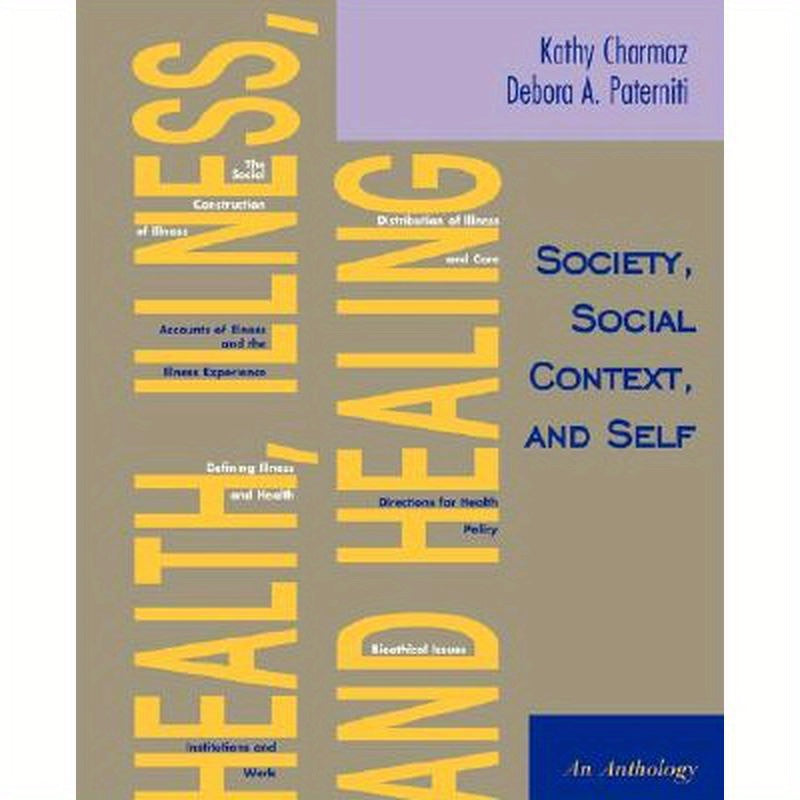 Health, Illness, and Healing: Society, Social Context, and Self: An Anthology