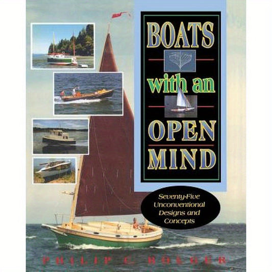 Boats with an Open Mind: Seventy-Five Unconventional Designs and Concepts
