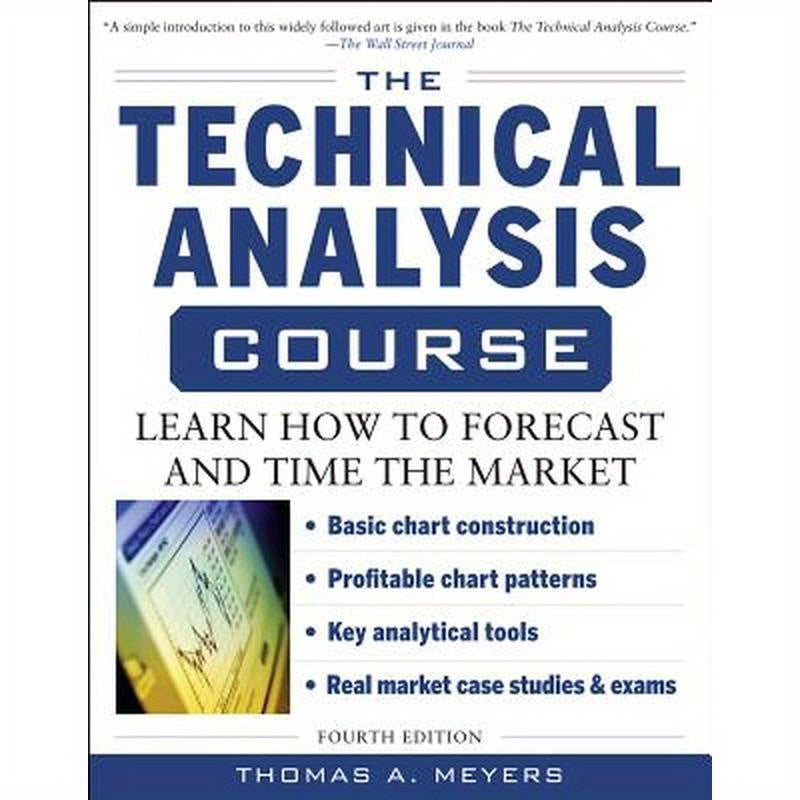The Technical Analysis Course, Fourth Edition: Learn How to Forecast and Time the Market