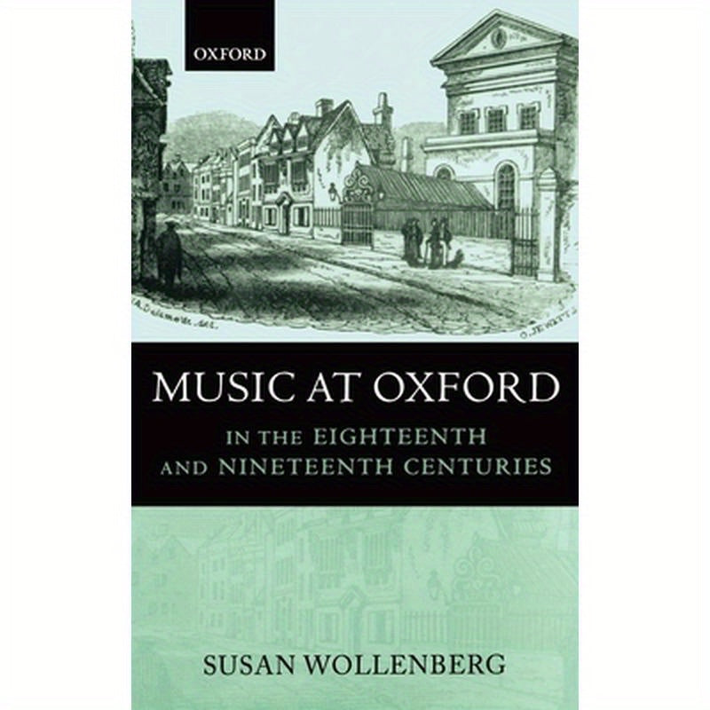 Music at Oxford in the Eighteenth and Nineteenth Centuries