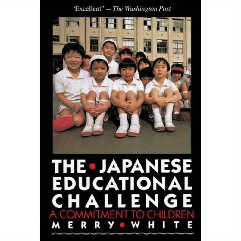 The Japanese Educational Challenge: A Commitment to Children