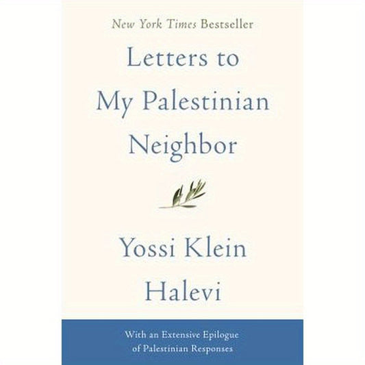 Letters to My Palestinian Neighbor