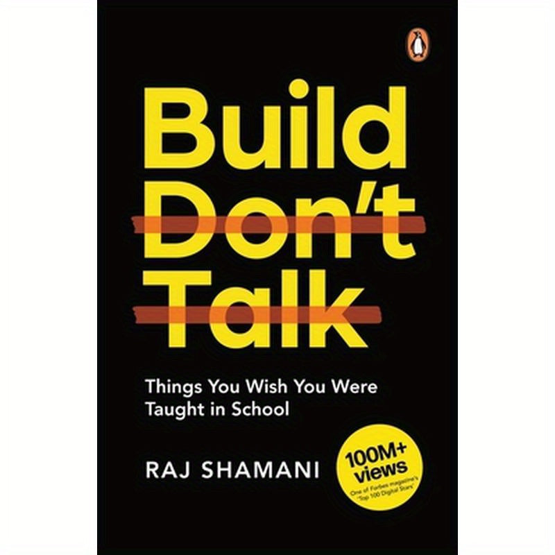 Build, Don't Talk: Things You Wish You Were Taught in School