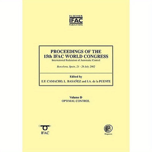 Proceedings of the 15th Ifac World Congress, Vol. D: Optimal Control