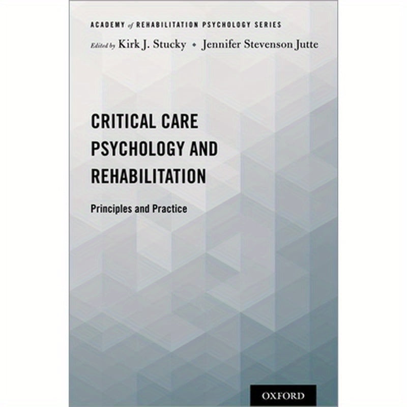 Critical Care Psychology and Rehabilitation: Principles and Practice