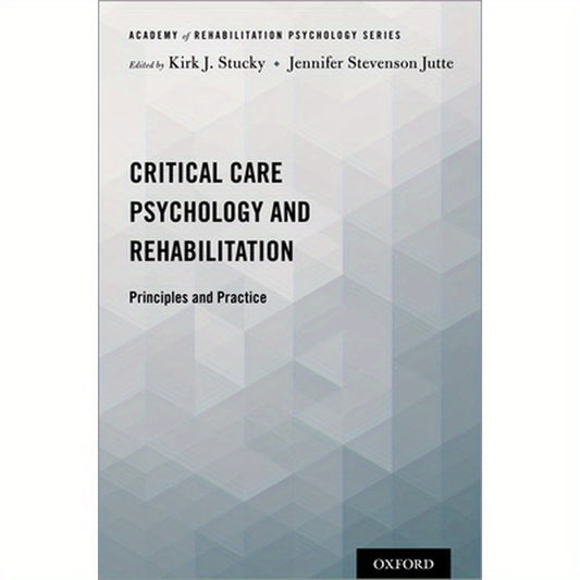 Critical Care Psychology and Rehabilitation: Principles and Practice
