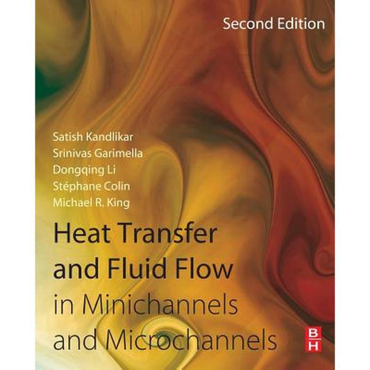 Heat Transfer and Fluid Flow in Minichannels and Microchannels