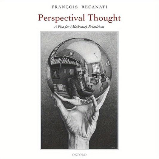 Perspectival Thought: A Plea for (Moderate) Relativism