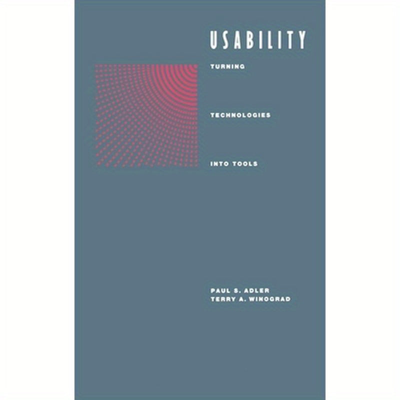 Usability: Turning Technologies Into Tools