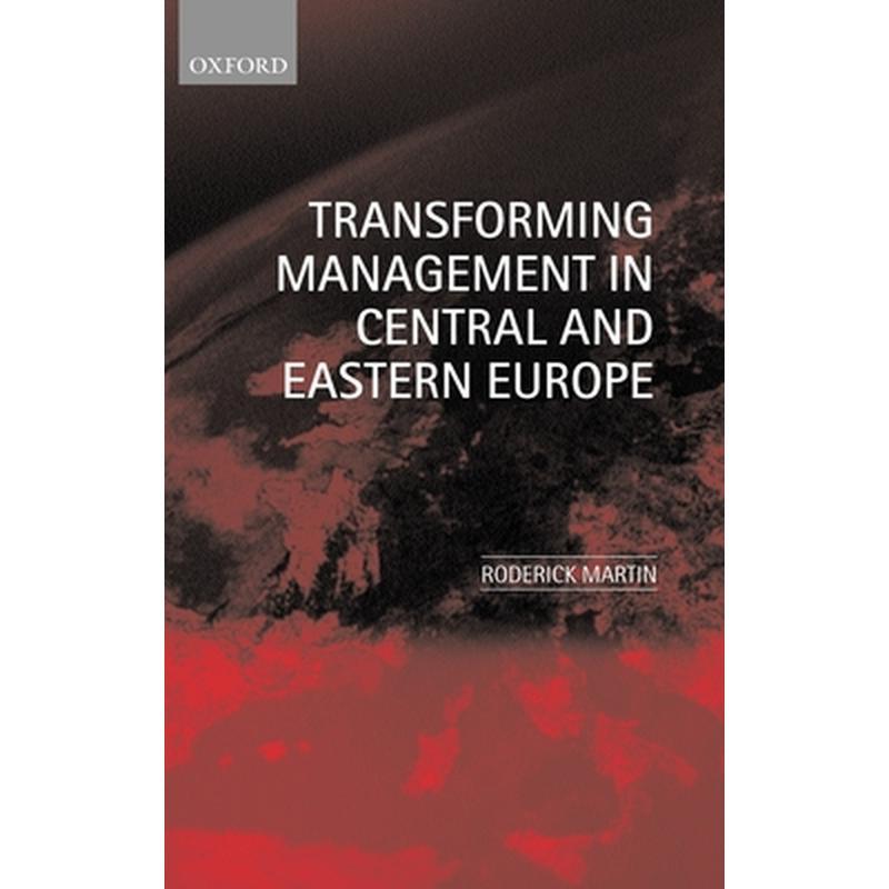 Transforming Management in Central and Eastern Europe
