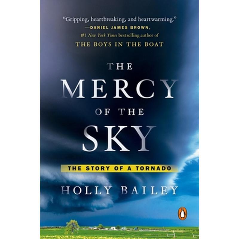 The Mercy of the Sky: The Story of a Tornado