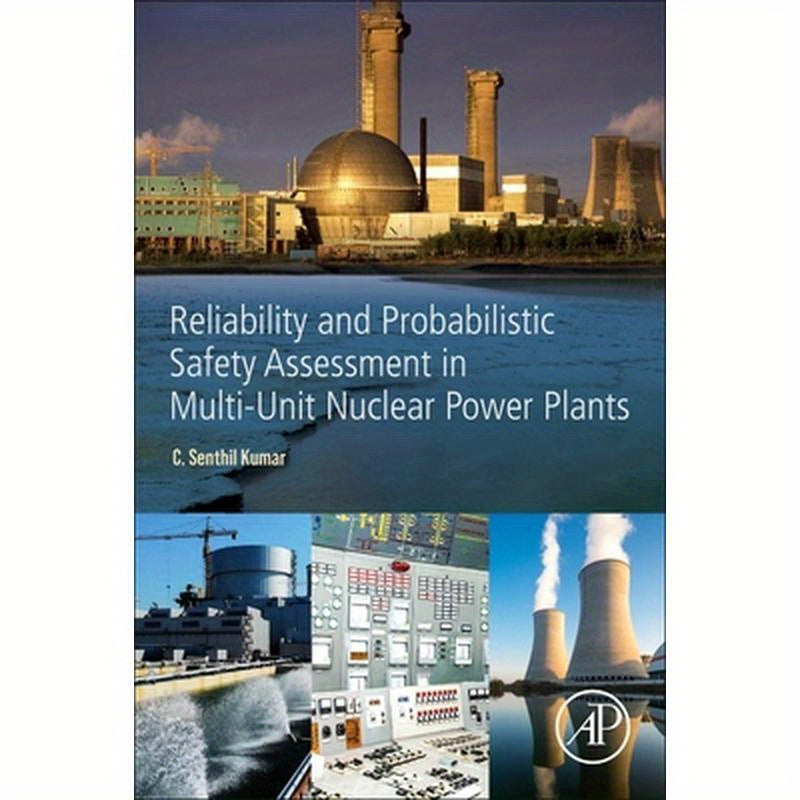 Reliability and Probabilistic Safety Assessment in Multi-Unit Nuclear Power Plants