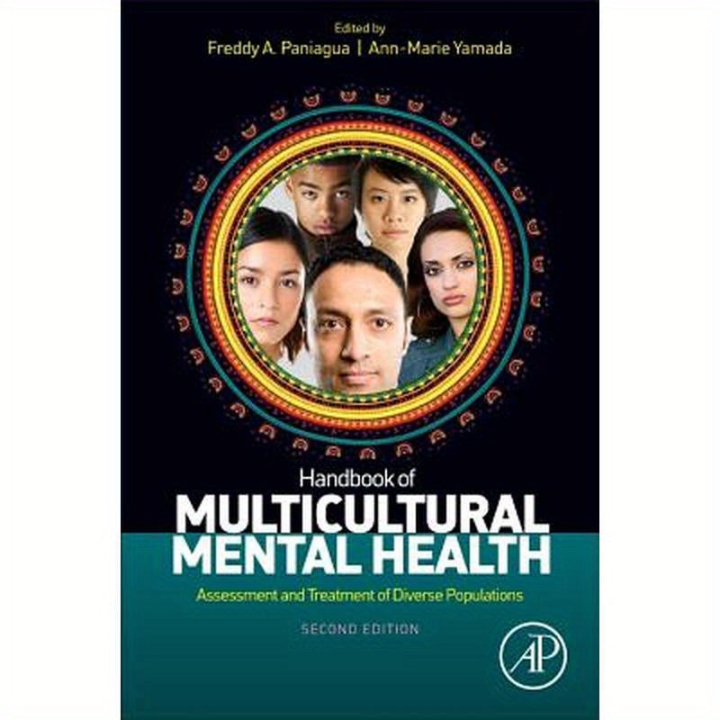 Handbook of Multicultural Mental Health: Assessment and Treatment of Diverse Populations