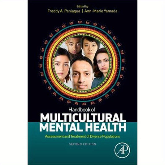 Handbook of Multicultural Mental Health: Assessment and Treatment of Diverse Populations