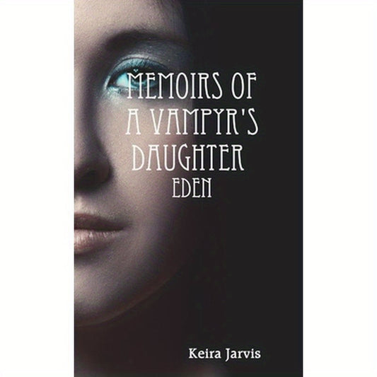 Memoirs of a Vampyrs Daughter: Eden