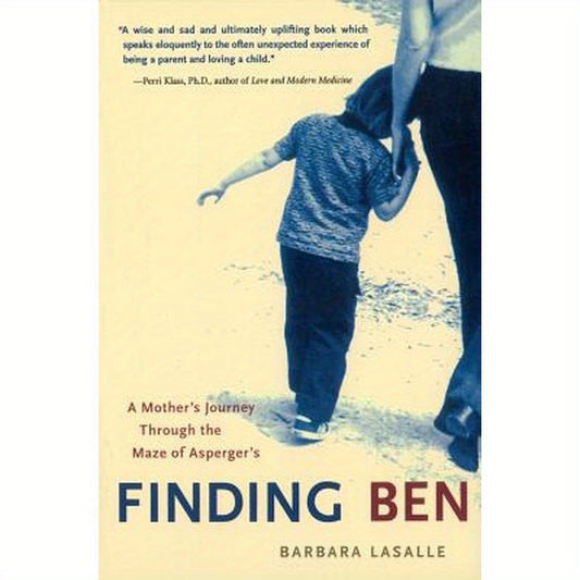Finding Ben: A Mother's Journey Through the Maze of Asperger's