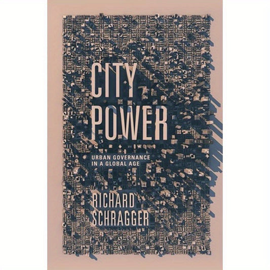 City Power: Urban Governance in a Global Age