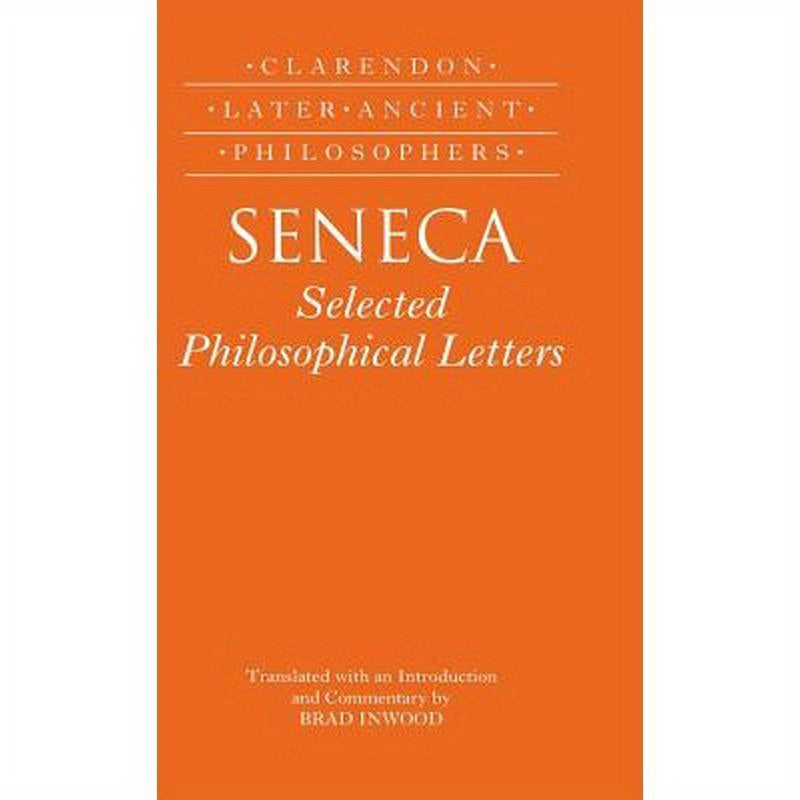 Seneca: Selected Philosophical Letters Translated with Introduction and Commentary