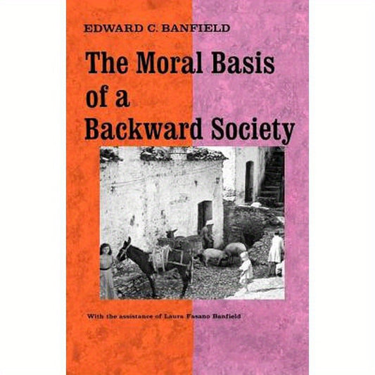 The Moral Basis of a Backward Society