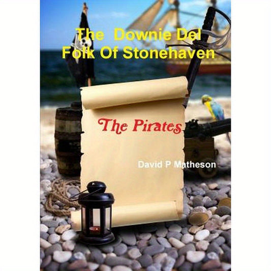 The Downie Del Folk of Stonehaven. The Pirates
