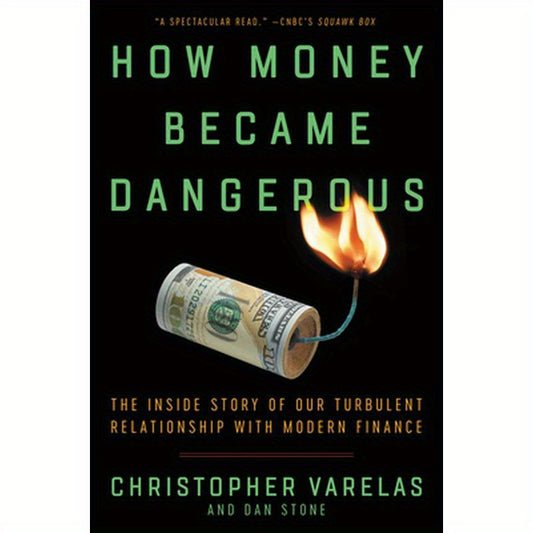 How Money Became Dangerous