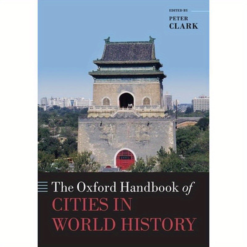The Oxford Handbook of Cities in World History
